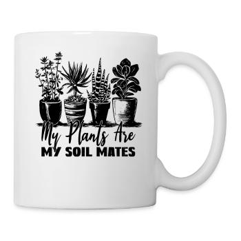Plants Are My Soil Mate Garden Lover Garden - Mug - white - Right