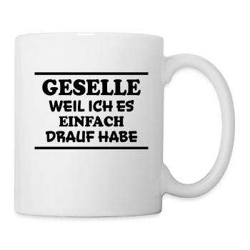 Geselle Spruch Lustiges Gesellenprüfung Geschenk - Tasse - Weiß - Rechts