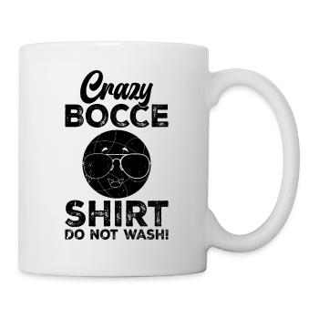 Crazy Bocce Shirt Do Not Wash - Funny Boccia Funny - Mug blanc - blanc - Droite