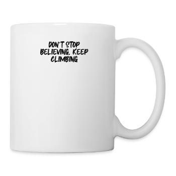 Wandern - Don't Stop Believing, Keep Climbing - Tasse - Weiß - Rechts