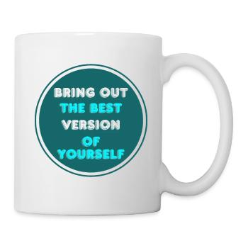 Bring out the best version of yoursef - Mug - white - Right