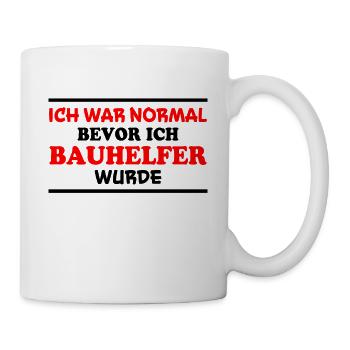 Bauhelfer Spruch Beruf Lustiges Bauhelfer Geschenk - Tasse - Weiß - Rechts