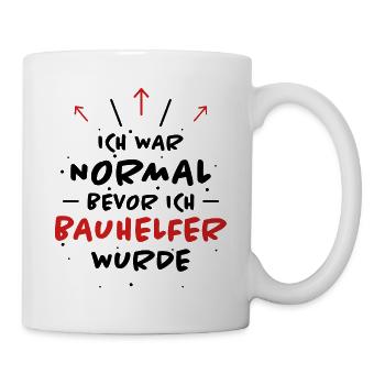 Bauhelfer Spruch Beruf Lustiges Bauhelfer Geschenk - Tasse - Weiß - Rechts