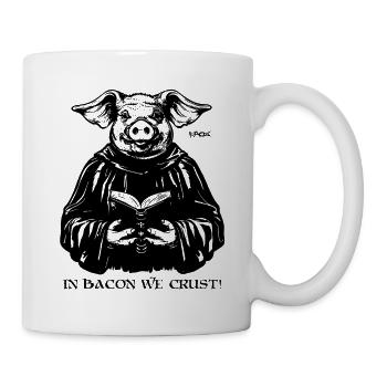 Spiritual Pig: In Bacon We Trust - Mug - white - Right