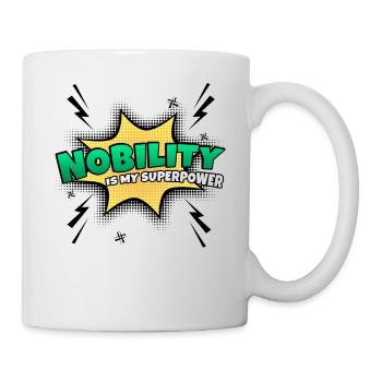 Nobility is my superpower trait - Mug - white - Right