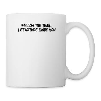 Wandern - Follow the trail, let nature guide you - Tasse - Weiß - Rechts