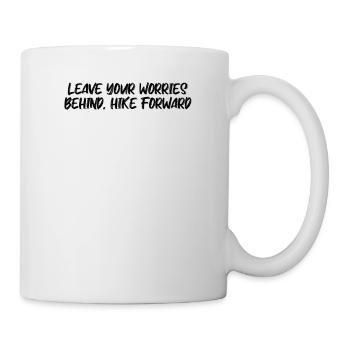 Wandern - Leave your worries behind, hike forward - Tasse - Weiß - Rechts
