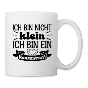 I'm not small, I'm a concentrate! - Mug - white - Right