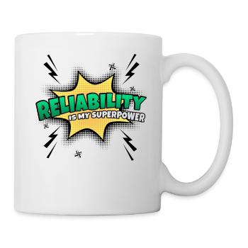Reliability is my superpower trait - Mug - white - Right