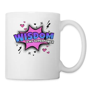 Weisheit Ist Meine Superkraft Eigenschaft - Tasse - Weiß - Rechts