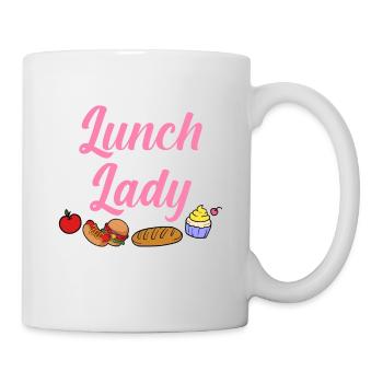 Ich wurde eine Lunch Lady aus all den kleinen Grün - Tasse - Weiß - Rechts