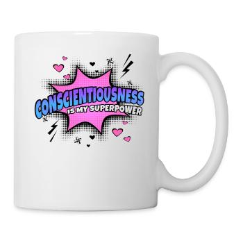 Conscientiousness is my superpower - Mug - white - Right