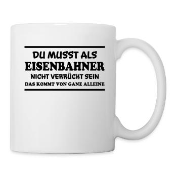 Eisenbahner Spruch Lokführer Eisenbahner Geschenk - Tasse - Weiß - Rechts
