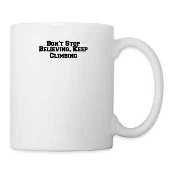Wandern - Don't Stop Believing, Keep Climbing - Tasse - Weiß - Rechts