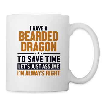 Bearded Dragon Let's Assume I'm Right Pogona - Mug - white - Right