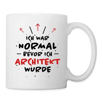 Architekt Spruch Architektur Architekt Geschenk - Tasse - Weiß - Rechts