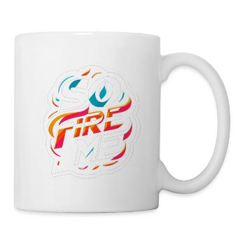 So Fire Me 12 - Tasse - Weiß - Rechts