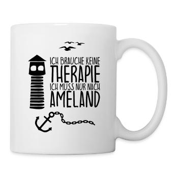 I don't need therapy, just need to go to AMELAND - Mug - white - Right