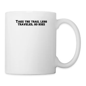Hiking - Take the trail less traveled, go hike - Mug - white - Right