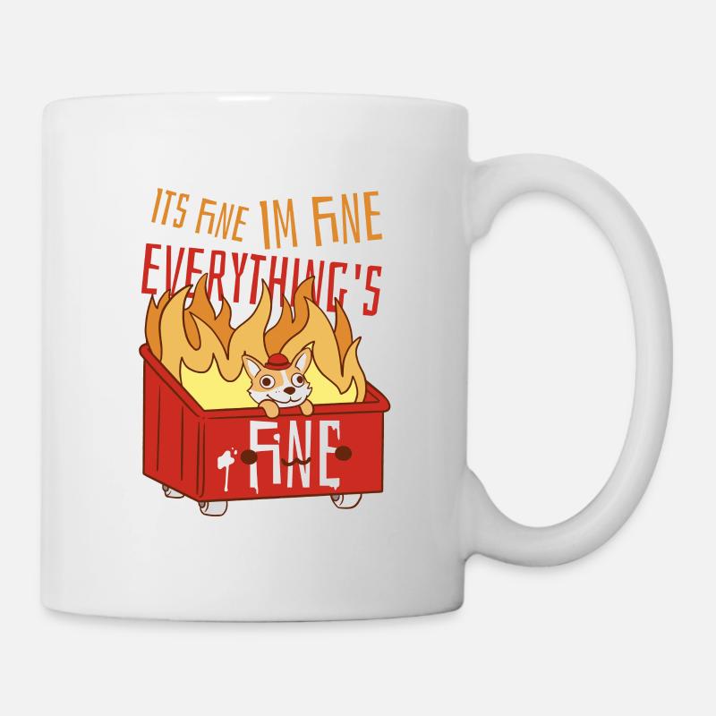 It’s Fine Dog Dumpster Fire - Tout va bien - Mug blanc - blanc