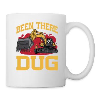 Been There Dug That 12 - Tasse - Weiß - Rechts