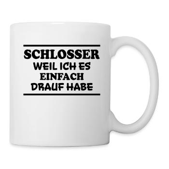 Schlosser Spruch Beruf Lustiges Schlosser Geschenk - Tasse - Weiß - Rechts