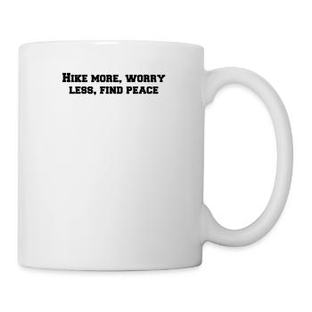 Wandern - Hike more, worry less, find peace - Tasse - Weiß - Rechts