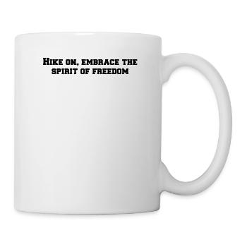 Wandern - Hike on, embrace the spirit of freedom - Mug - white - Right