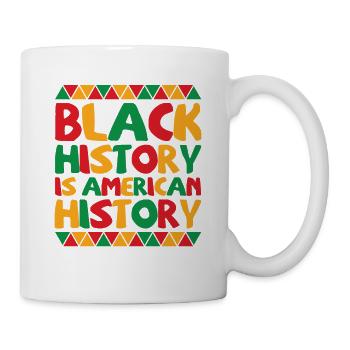 Schwarze Geschichte ist amerikanische Geschichte, patriotisches Afrika - Tasse - Weiß - Rechts