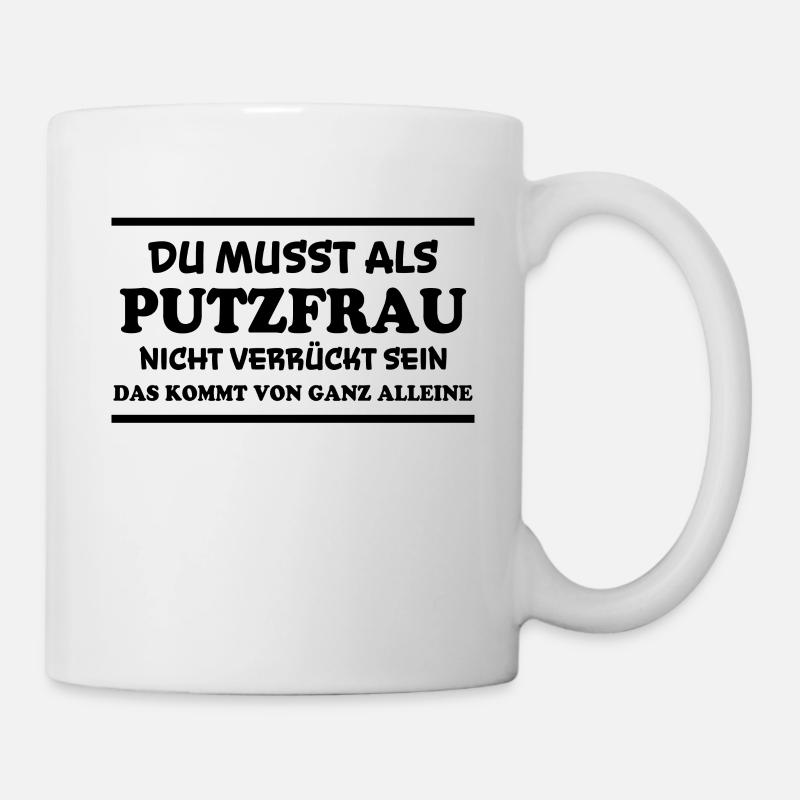 Putzfrau Spruch Reinigungskraft Putzfrau Geschenk - Tasse - Weiß
