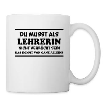 Lehrerin Spruch Lehrer Lustiges Lehrerin Geschenk - Tasse - Weiß - Rechts