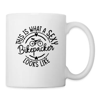 This Is What A Sexy Bikepacker Looks Like - Bikepa - Tasse - Weiß - Rechts