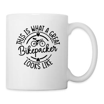 This Is What A Great Bikepacker Looks Like - Bikep - Tasse - Weiß - Rechts
