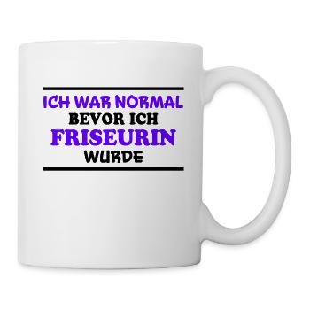 Friseurin Spruch Friseur Lustig Friseurin Geschenk - Tasse - Weiß - Rechts