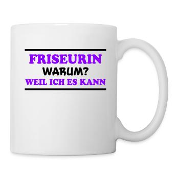 Friseurin Spruch Friseur Lustig Friseurin Geschenk - Tasse - Weiß - Rechts