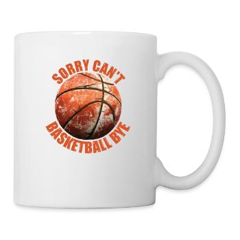 Sorry Can't Basketball Bye 7 - Tasse - Weiß - Rechts