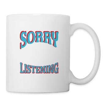 Désolé, je n’écoute pas 28 - Mug blanc - blanc - Droite