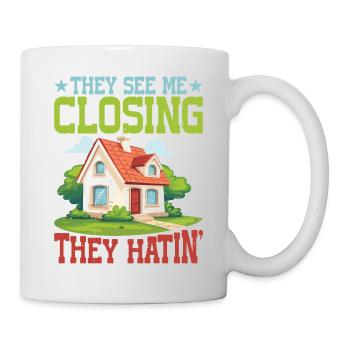 They See Me Closing, They Hatin' 5 - Tasse - Weiß - Rechts