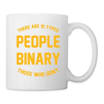 There Are 10 Types Of People, Binary Joke 13 - Tasse - Weiß - Rechts