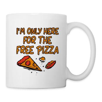 I'm Only Here For The Free Pizza 4 - Mug - white - Right