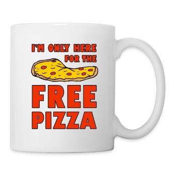 I'm Only Here For The Free Pizza 2 - Mug - white - Right