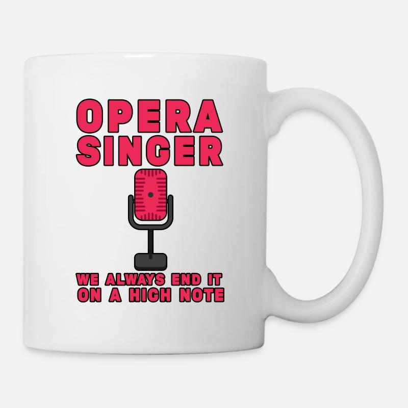Opera Singer, We Always End It On A High Note 2 - Mug - white