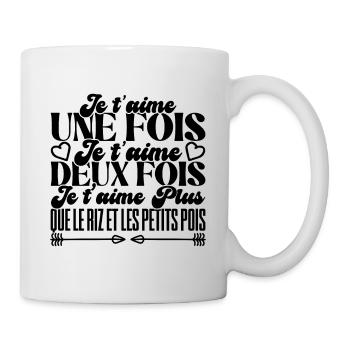 Je t'aime une fois je t'aime deux fois - Mug blanc - blanc - Droite