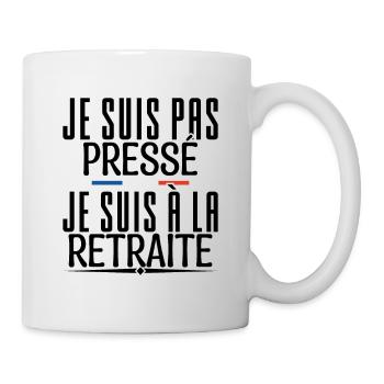 retraite.je'm not in a hurry, I'm retired. - Mug - white - Right