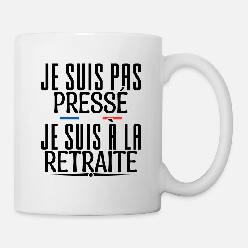 retraite.je'm not in a hurry, I'm retired. - Mug - white