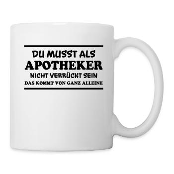 Apotheker Spruch Beruf Lustiges Apotheker Geschenk - Tasse - Weiß - Rechts