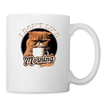Ich mag keine Morgenmenschen und Morgen Und - Tasse - Weiß - Rechts