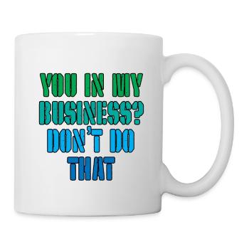 Toi dans mes affaires, ne fais pas ça 3 - Mug blanc - blanc - Droite