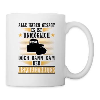 Then came the asphalt builder road builder - Mug - white - Right