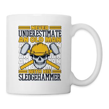 Unterschätze niemals einen alten Mann mit Vorschlaghammer - Tasse - Weiß - Rechts